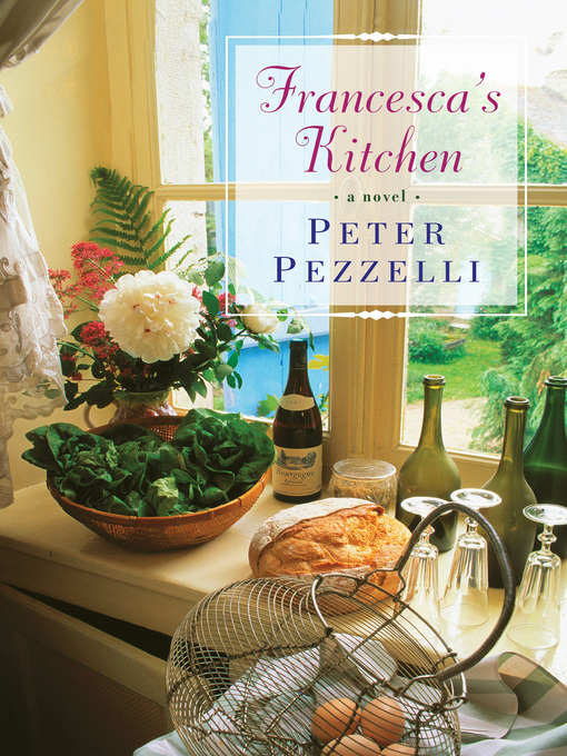 Title details for Francesca's Kitchen by Peter Pezzelli - Available